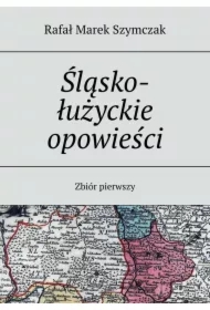 Śląsko-łużyckie opowieści