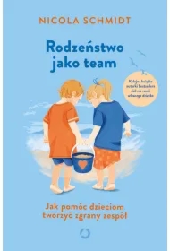 Rodzeństwo jako team. Jak pomóc dzieciom tworzyć zgrany zespół