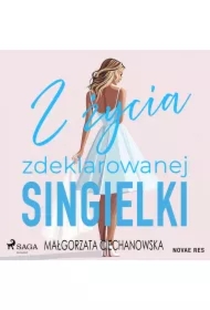 Z życia zdeklarowanej singielki