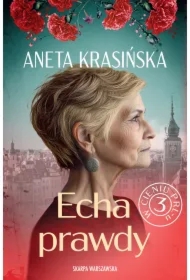 Echa prawdy. W cieniu PRL-u. Tom 3