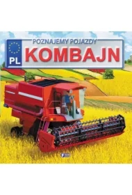 Kombajn. Poznajemy pojazdy