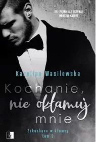 Kochanie, nie okłamuj mnie. Zakochana w kłamcy. Tom 2