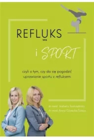 Refluks i sport, czyli o tym, czy da się pogodzić uprawianie sportu z refluksem