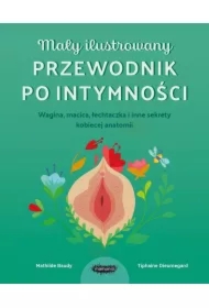 Mały ilustrowany przewodnik po intymności