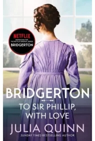 Bridgerton. To Sir Phillip, With Love