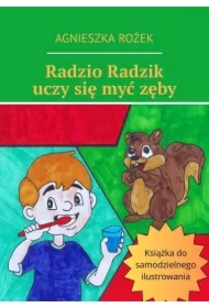 Radzio Radzik uczy się myć zęby