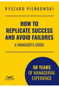 How to Replicate Success and Avoid Failures