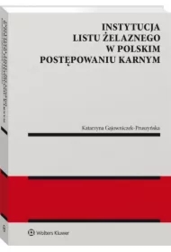 Instytucja listu żelaznego w polskim postępowaniu