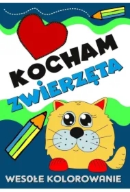 Kocham zwierzęta. Wesołe kolorowanie