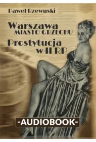Warszawa - miasto grzechu. Prostytucja w II RP