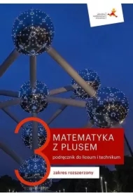 Matematyka z plusem 3. Podręcznik do liceum i technikum. Zakres rozszerzony