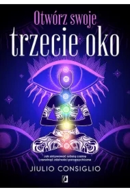 Otwórz swoje trzecie oko. Jak aktywować szóstą czakrę i rozwinąć zdolności parapsychiczne