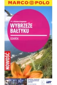 Wybrzeże Bałtyku. Przewodnik Marco Polo z atlasem drogowym
