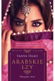 Arabskie łzy. Orientalna saga. Tom 17