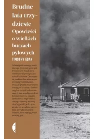 Brudne lata trzydzieste. Opowieść o wielkich burzach pyłowych