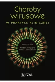 Choroby wirusowe w praktyce klinicznej