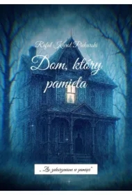 Dom, który pamięta