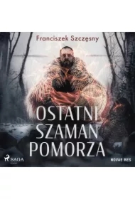 Ostatni szaman Pomorza