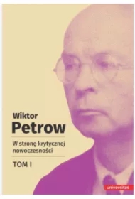 W stronę krytycznej nowoczesności, tom I