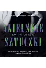 Anielskie Sztuczki. Santino Torres. Tom 2