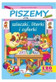 Piszemy szlaczki, literki i cyferki + 120 naklejek