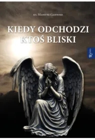 Kiedy odchodzi ktoś bliski