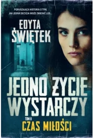 Czas miłości. Jedno życie wystarczy. Tom 2