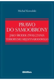 Prawo do samoobrony jako środek zwalczania terroryzmu międzynarodowego