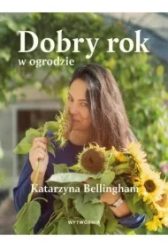 Dobry rok w ogrodzie