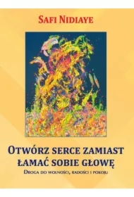 Otwórz serce zamiast łamać sobie głowę