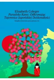 Paradoks Kano: Odkrywając Tajemnice Japońskiej Doskonałości