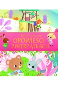 Moje urocze opowieści o zwierzątkach
