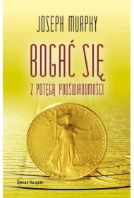 Bogać się z potęgą podświadomości