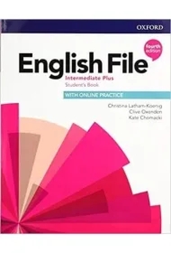 English File 4th edition. Intermediate Plus. Student's Book with Online Practice