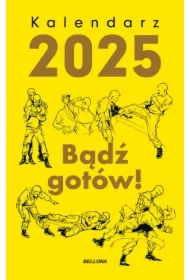 Kalendarz 2025 Bądź gotów!