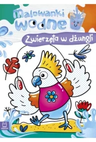 MALOWANKI WODNE. ZWIERZĘTA W DŻUNGLI