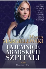 Tajemnice arabskich szpitali. Tom 1