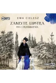 Sny i przebudzenia. Zakryte lustra. Tom 1