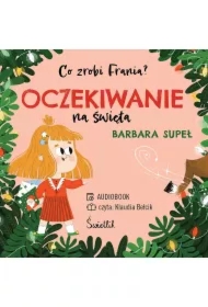 Oczekiwanie na święta. Co zrobi Frania? Tom 5