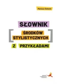 Słownik środków stylistycznych z przykładami