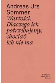 Wartości Dlaczego ich potrzebujemy chociaż ich nie ma