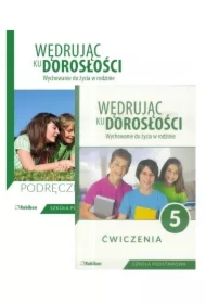 Wędrując ku dorosłości. Wychowanie do życia w rodzinie. Podręcznik i ćwiczenia dla klasy 5 szkoły podstawowej