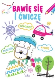 Bawię się i ćwiczę