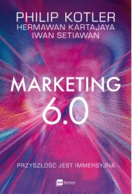 Marketing 6.0. Przyszłość jest immersyjna