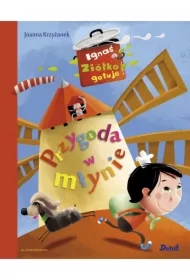 Ignaś ziółko gotuje przygoda w młynie