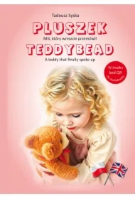 Pluszek. Miś, który wreszcie przemówił. Teddybead. A teddy that finally spoke up