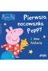 Świnka Peppa - Pierwsza nocowanka Peppy i inne historie