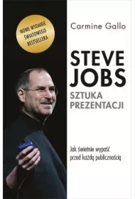 Steve Jobs. Sztuka prezentacji. Jak świetnie wypaść przed każdą publicznością