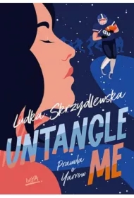 Untangle Me. Prawda o Yarrow. Tom 2