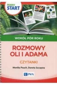 Pewny start. Wokół pór roku. Czytanki. Rozmowy Oli i Adama